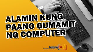 Introduction to Computer Basics  Basic Computer  Pinoy Tutorial [upl. by Sivehc]