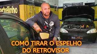 COMO REMOVER O ESPELHO DO RETROVISOR [upl. by Kliber]