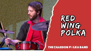 quotThe Red Wing Polkaquot The Chardon Polka Band [upl. by Lagasse587]