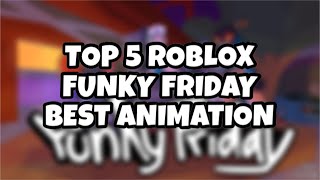 TOP 5 FUNKY FRIDAY BEST ANIMATIONS Funky Friday Roblox  Shinobi GamingYT [upl. by Brendis407]