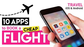 Top 10 Free Travel Apps to Book Cheap Flights [upl. by Yvonne]