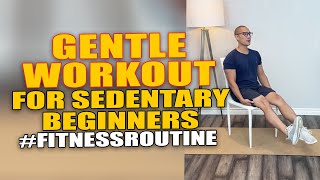 Gentle Workout for Sedentary Beginners [upl. by Eppesiug]