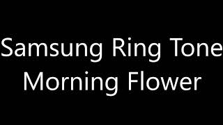 Samsung ringtone  Morning Flower [upl. by Oler]