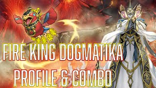 YUGIOH BUDGET Fire King Dogmatika Deck profile  Combo [upl. by Adnahsam67]