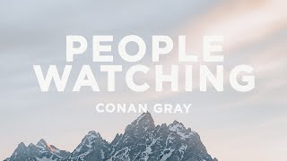 Conan Gray  People Watching Lyrics [upl. by Tnahsarp]