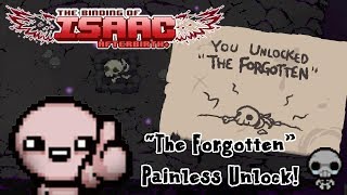 The Binding of Isaac Afterbirth  Unlocking The Forgotten Painlessly [upl. by Nations65]