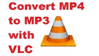 How To Convert MP4 to MP3 with VLC Media Player [upl. by Uwkuhceki]