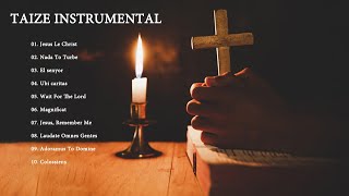 Taizé Music  1 HOUR Instrumental Meditation Hymns  Catholic Hymn  Gregorian Chant [upl. by Jaban588]