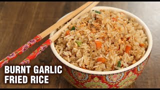 Burnt Garlic Fried Rice  Fried Rice With Leftover Rice  Tarika [upl. by Priscilla]