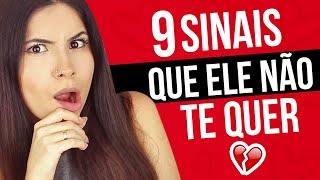 9 SINAIS QUE ELE NÃO TÁ AFIM DE VOCÊ [upl. by Kealey318]