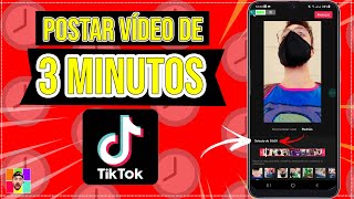 COMO POSTAR VÍDEO DE 3 MINUTOS NO TIK TOK  MAIS TEMPO [upl. by Irem]