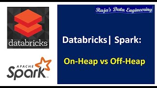 04 OnHeap vs OffHeap Databricks  Spark  Interview Question  Performance Tuning [upl. by Silverman]