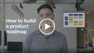 How To Build A Product Roadmap [upl. by Hieronymus]