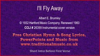 Ill Fly Away  Hymn Lyrics amp Music [upl. by Josias]