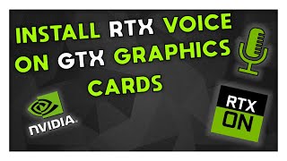 How To Use NVIDIA RTX Voice With Any GTX Graphics Card [upl. by Spindell738]