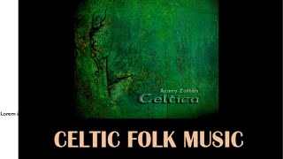 Celtic folk music  Celtica [upl. by Blake]