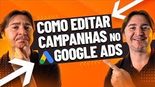 COMO EDITAR UMA CAMPANHA DO GOOGLE ADS TUTORIAL PASSO A PASSO [upl. by Llered]