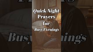 Quick Night Prayers for Busy Evenings [upl. by Callida]