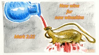 New wine for New wineskins [upl. by Shurlocke]