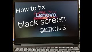 How to fix Lenovo Ideapad S145 black screen mode OPTION 3 [upl. by Aisitel]