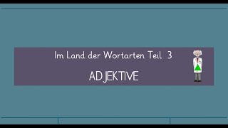 Im Land der Wortarten Teil 3  die Adjektive [upl. by Nirhtak]