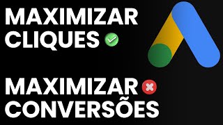 MAXIMIZAR CLIQUES ou MAXIMIZAR CONVERSÕES [upl. by Eiwoh]