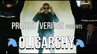 Project Veritas  OLIGARCHY Official Video [upl. by Anelac]