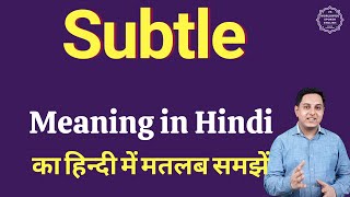 Subtle meaning in Hindi  Subtle का हिंदी में अर्थ  explained Subtle in Hindi [upl. by Ruenhcs471]