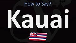 How to Pronounce Kauai CORRECTLY [upl. by Darce3]