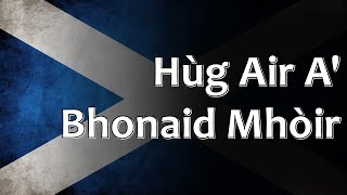 Scottish Folk Song  Hùg Air A Bhonaid Mhòir [upl. by Niac]