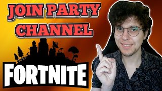 How To Join Fortnite Party Channel [upl. by Aihsekram]