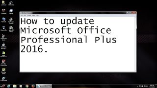 How to update Microsoft Office Professional Plus 2016 [upl. by Alben676]