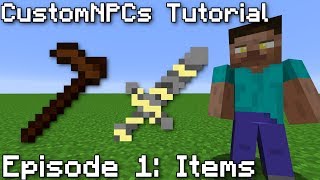 CustomNPCs Tutorial  Episode 1 Items [upl. by Andreas]