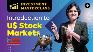 Introduction to US Stock Markets  Investment Masterclass [upl. by Baggs933]