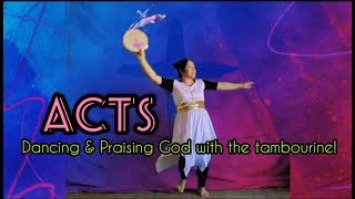 ACTS A amp B  Tambourine Dance Pattern  Dancing amp Praising God with Tambourine 4 [upl. by Mccutcheon]