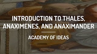 Introduction to Thales Anaximenes and Anaximander [upl. by Marga]