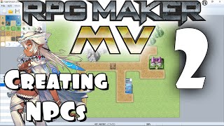 RPG Maker MV Tutorial 2  Creating an NPC [upl. by Dewar]