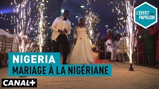 Nigeria  Mariage à la nigériane  L’Effet Papillon [upl. by Nevla]