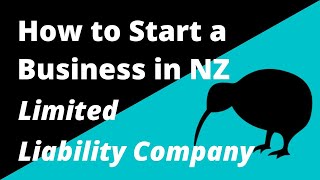 Limited Liability Company in NZ Explained How to Start a Business in New Zealand [upl. by Jakie]