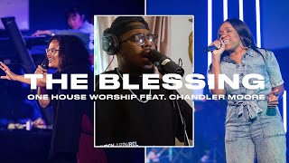 The Blessing  One House Worship Feat Chandler Moore [upl. by Therese977]