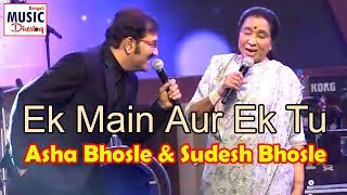 Ek Main Aur Ek Tu  Asha Bhosle amp Sudesh Bhosle Live  R D Burman [upl. by Ahsaela]