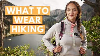 HIKING CLOTHES 101 What to Wear Hiking summer hiking clothes and all about layering [upl. by Kursh400]