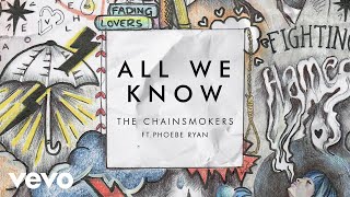 The Chainsmokers  All We Know Audio ft Phoebe Ryan [upl. by Akeim]