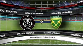 Absa Premiership 20172018  Orlando Pirates vs Golden Arrows [upl. by Britni923]