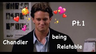 Chandler Bing being relatable Pt1 [upl. by Ashman67]