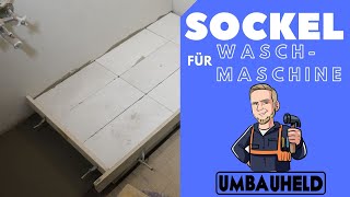 Waschmaschinensockel bauen Waschmaschinenpodest bauen Umbauheld [upl. by Yuma]