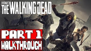 OVERKILLS THE WALKING DEAD Gameplay Walkthrough Part 1  No Commentary Overkill TWD [upl. by Legir]