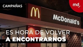 quotEs hora de volver a encontrarnosquot la nueva campaña de McDonalds [upl. by Yessac]