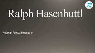 How to pronounce Ralph Hasenhuttl [upl. by Atil]