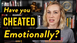 Have You Ever Emotionally Cheated  Kati Morton [upl. by Eimaral]